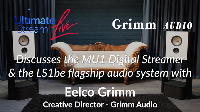 Ultimate Stream video interview with Eelco Grimm - Grimm Audio